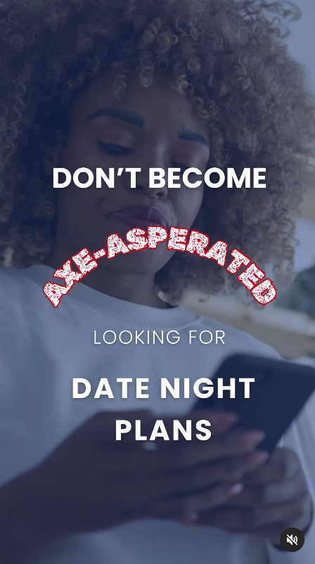 Don’t become axe-asperated looking for date night plans